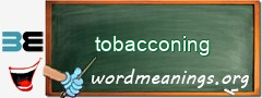 WordMeaning blackboard for tobacconing